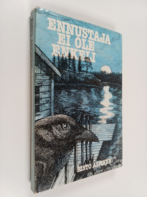 Risto Aspinen : Ennustaja ei ole enkeli (signeerattu)