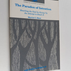 Marvin C. Shaw : The Paradox of Intention : Reaching the ... - pikkukuva 1