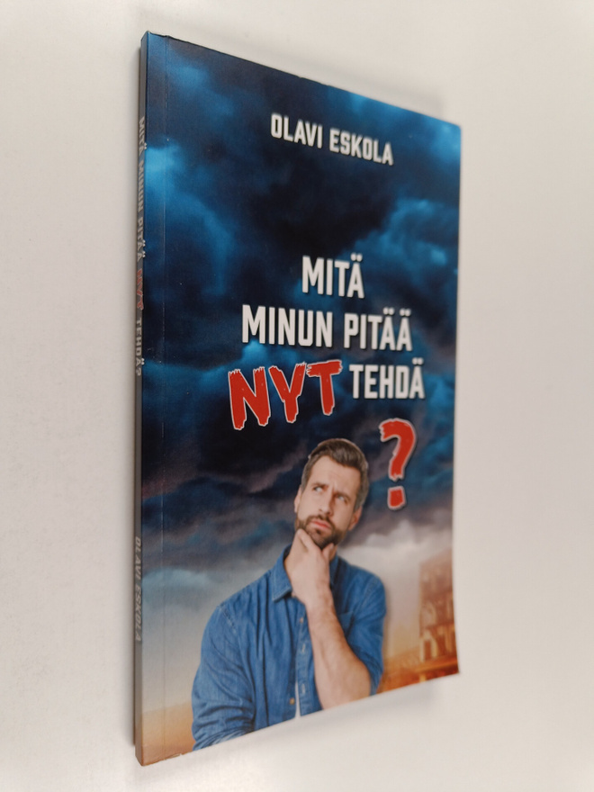 Olavi Eskola : Mitä minun pitää tehdä?