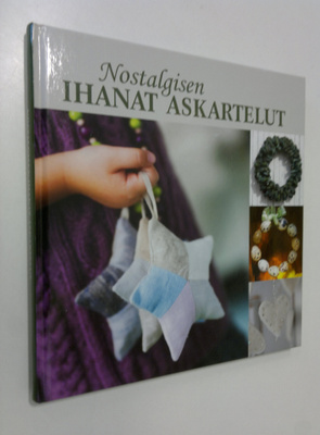 Päivi (toim.) Heininen : Nostalgisen ihanat askartelut