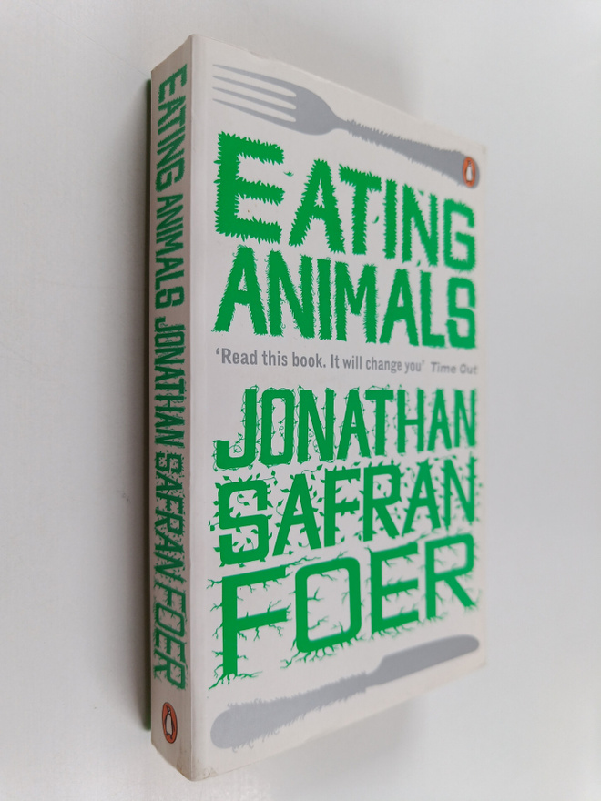 Jonathan Safran Foer : Eating Animals