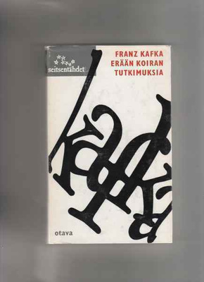 Kafka, Franz: Erään koiran tutkimuksia, Otava 1967, sid, 1.p