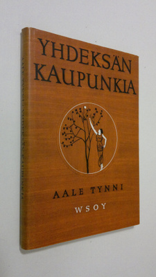 Aale Tynni : Yhdeksän kaupunkia : runoja