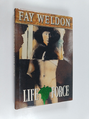 Fay Weldon : Life Force