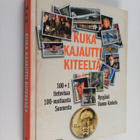 Hannu Koskela : Kuka kajautti Kiteeltä? : 100+1 tietovisa... - pikkukuva 1