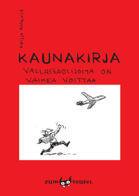 Keijo Ahlqvist:Kaunakirja,vallassaolijoita on vaikea voittaa
