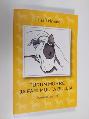 Liisa Teirisalo : Turun murre ja pari muuta bullia : koir...