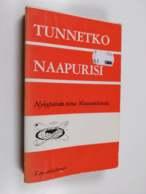 Tunnetko naapurisi : Nykypäivän tietoa Neuvostoliitosta