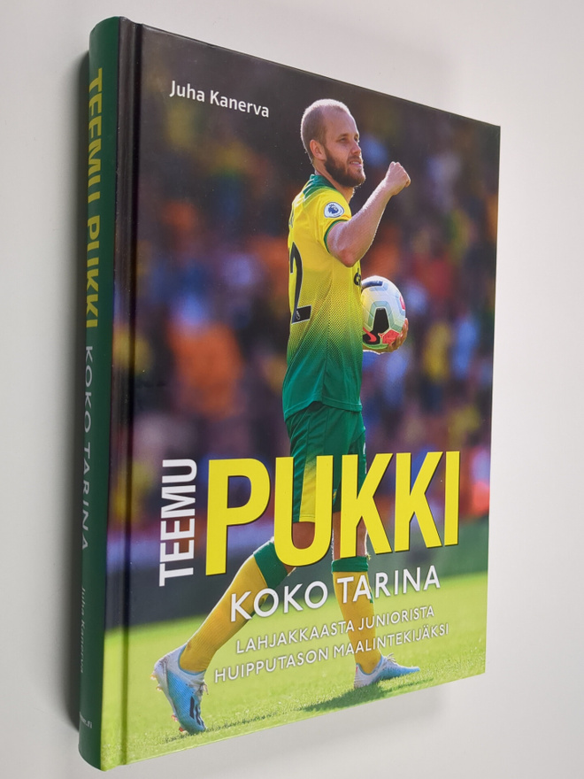 Juha Kanerva : Teemu Pukki : koko tarina