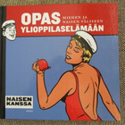 OPAS MIEHEN JA NAISEN VÄLISEEN YLIOPPILASELÄMÄÄN - pikkukuva 1