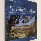 Åke Lillas : På Bibelns vägar : illustrerade andakter med... - pikkukuva 1