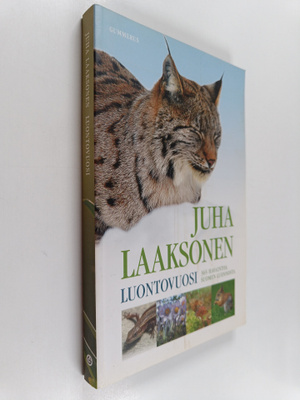 Juha Laaksonen : Luontovuosi : 365 havaintoa Suomen luonn...