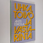 Antti Eskola : Uhka, toivo ja vastarinta - pikkukuva 1