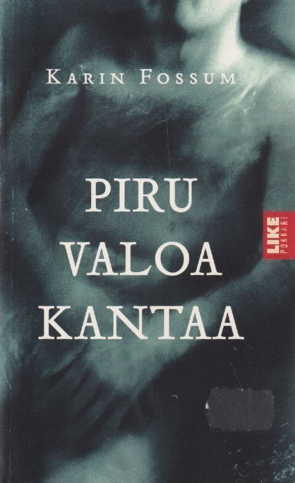 Karin Fossum: Piru valoa kantaa