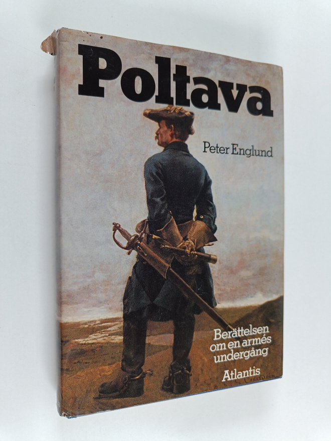 Peter Englund : Poltava : berättelse om en armes undergång