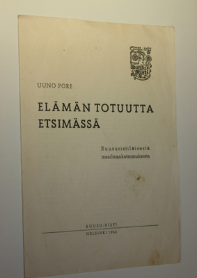 Uuno Pore : Elämän totuutta etsimässä