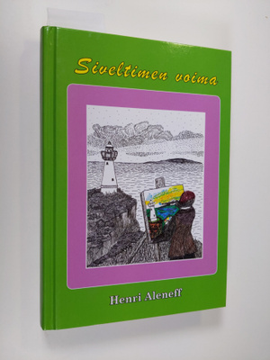 Henri Aleneff : Siveltimen voima (signeerattu)