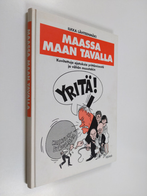 Ilkka Lähteenmäki : Maassa maan tavalla : kuvitettuja aja...