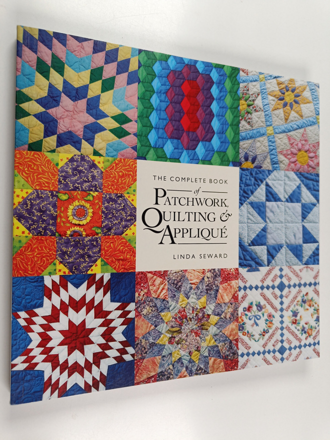 Linda Seward : The Complete Book of Patchwork, Quilting &...