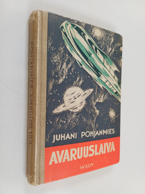 Juhani Pohjanmies : Avaruuslaiva : seikkailukertomus