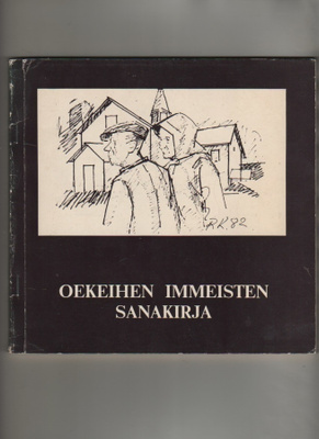 Oekeihen immeisten sanakirja, Tuusniemen kunta 1982, nid,1.p