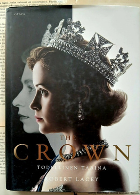 Robert Lacey - The Crown: todellinen tarina (1947-1955)