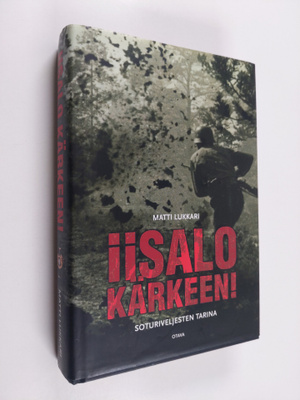 Matti Lukkari : Iisalo kärkeen! : soturiveljesten tarina