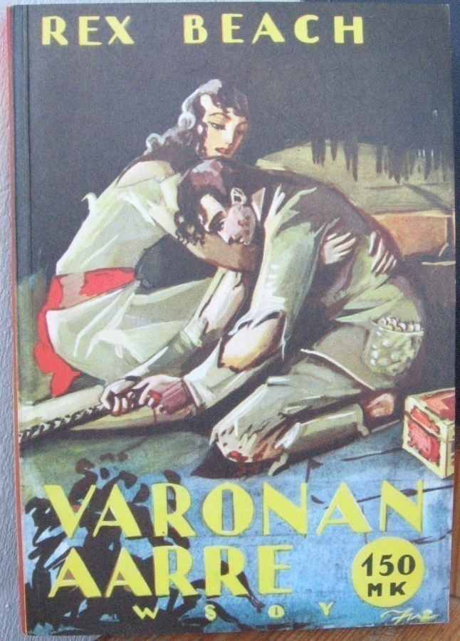 Rex Beach: Varonan aarre, Wsoy 1958. 2p. 240 s.
