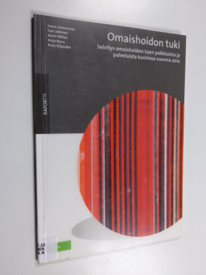Omaishoidon tuki : selvitys omaishoidon tuen palkkioista ...