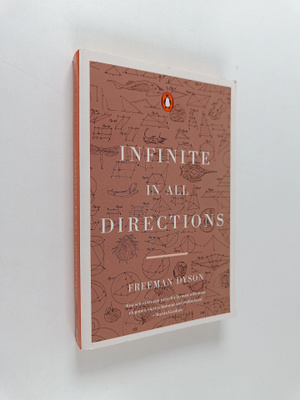 Freeman J. Dyson : Infinite in All Directions