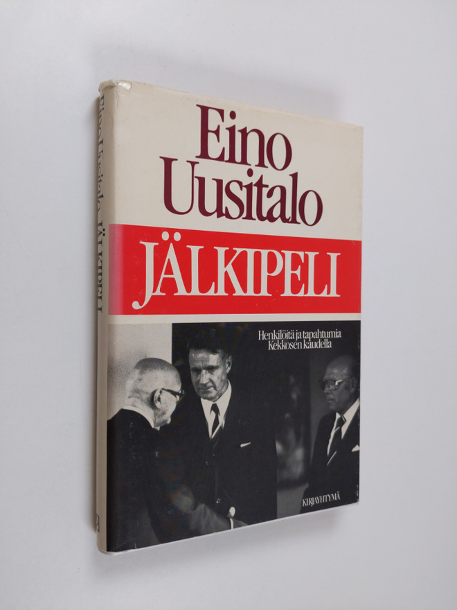 Eino Uusitalo : Jälkipeli : henkilöitä ja tapahtumia Kekk...