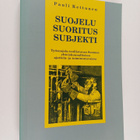 Pauli Kettunen : Suojelu, suoritus, subjekti : työsuojelu... - pikkukuva 1