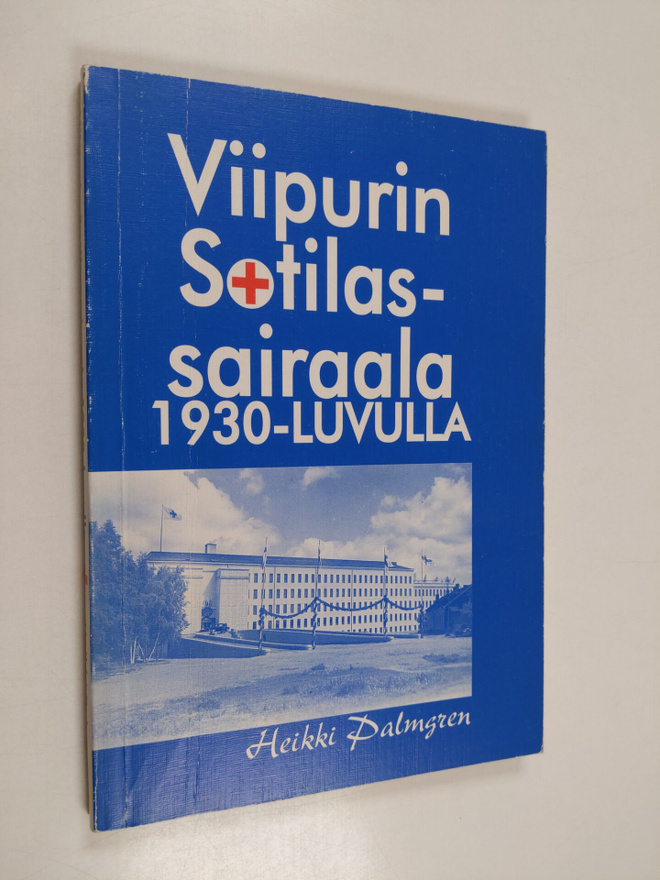 Viipurin sotilassairaala 1930-luvulla