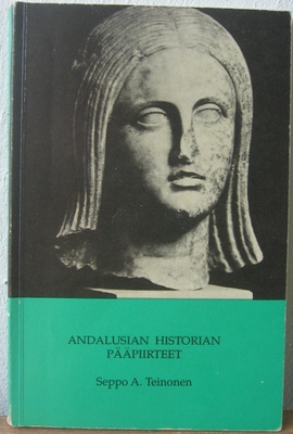 Seppo A. Teinonen: Andalusian historian pääpiirteet. 130 s.