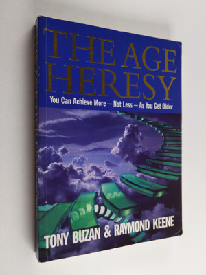 Tony Buzan ym. : The Age Heresy - You Can Achieve More, N...