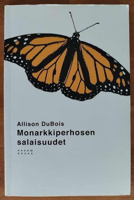 Allison DuBois: Monarkkiperhosen salaisuudet
