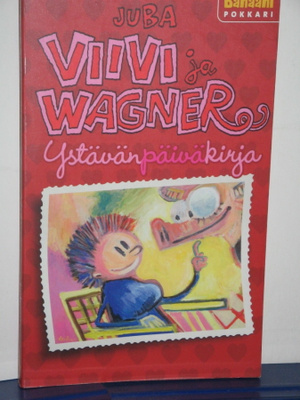 Juba : VIIVI ja WAGNER  Ystävänpäiväkirja