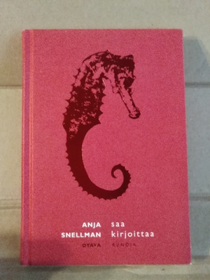Anja Snellman: Saa kirjoittaa