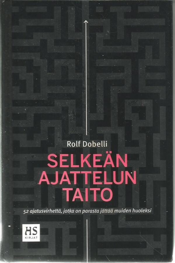 Rolf Dobellli -  SELKEÄN AJATTELUN TAITO 