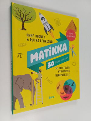 Anne Rooney : Matikka 30 sekunnissa : 30 kiehtovaa aihett...