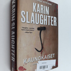 Karin Slaughter : Kaunokaiset - pikkukuva 1