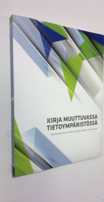 Tommi ym. (toim.) Inkinen : Kirja muuttuvassa tietoympäri...