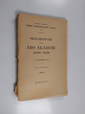 G. Heinricius : Skildringar från Åbo akademi 1808-1828