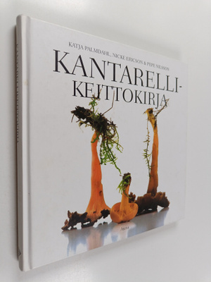 Katja Palmdahl : Kantarellikeittokirja