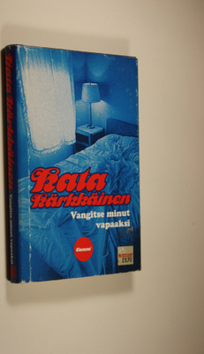 Kata Kärkkäinen : Vangitse minut vapaaksi