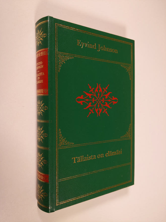 Eyvind Johnson : Tällaista on elämäsi! ; Elettiin vuotta ...