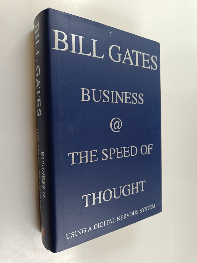 Bill Gates : Business @ the speed of thought : using a di...