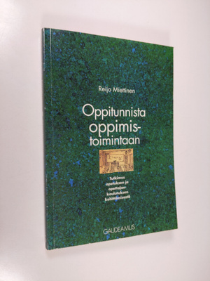 Reijo Miettinen : Oppitunnista oppimistoimintaan : tutkim...