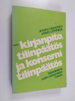 Jaakko Heikkonen : Kirjanpito, tilinpäätös ja konsernitil...