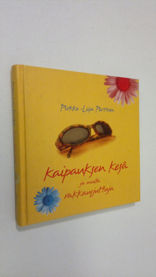 Pirkko-Liisa Perttula : Kaipauksen kesä ja muita rakkausj...